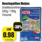 Allahindlus - Heeringafilee Matjes
(traditsiooniline)
240g / 190g
Viciunai