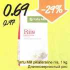 Allahindlus - Tartu Mill pikateraline riis, 1 kg