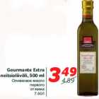 Allahindlus - Gourmante Extra
neitsioliivõli, 500 ml