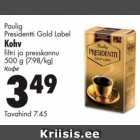 Allahindlus - Paulig
Presidentti Gold Label
Kohv