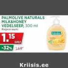 Allahindlus - PALMOLIVE NATURALS
MILK&HONEY
VEDELSEEP, 300 ml