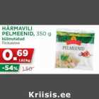 Allahindlus - HÄRMAVILI
PELMEENID, 350 g
külmutatud