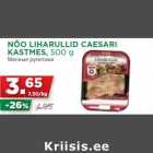 Allahindlus - NÕO LIHARULLID CAESARI
KASTMES, 500 g