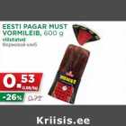 EESTI PAGAR MUST
VORMILEIB, 600 g
viilutatud