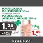 Allahindlus - PUHAS LOODUS
PUHASTUSPIIM 150 ml PUHAS LOODUS
ASTELPAJU NÄOVESI 150 ml