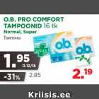 Allahindlus - O.B. PRO COMFORT
TAMPOONID 16 tk