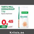 Allahindlus - TARTU MILL
ODRAKRUUP
1 kg