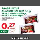 Allahindlus - SAARE LUXUS
GLASUURKOHUKE 50 g