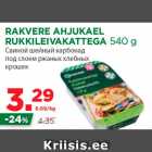 RAKVERE AHJUKAEL
RUKKILEIVAKATTEGA 540 g