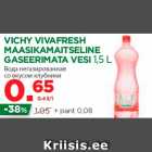 Allahindlus - VICHY VIVAFRESH
MAASIKAMAITSELINE
GASEERIMATA VESI 1,5 L