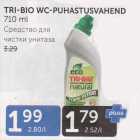 Allahindlus - TRI-BIO WC-PUHASTUSVAHEND 710 ml