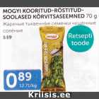 MOGYI KOORITUD-RÖSTITUD-SOOLASED KÕRVITSASEEMNED 70 G