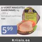 A-VORST MAASUITSU KARBONAAD, KA