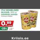 Allahindlus - ITLV ROHELISED
OLIIVID, 300 g
mandlitega, juustuga