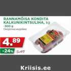 Allahindlus - RANNAMÕISA KONDITA
KALKUNIKINTSULIHA, kg
~500 g