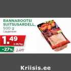 Allahindlus - RANNAROOTSI
SUITSUSARDELL,
500 g