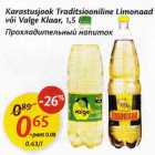 Allahindlus - Karastusjook Traditsiooniline Limоnааd
või Vаlge Klaar, 1,5 l