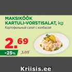 Allahindlus - MAKSIKÖÖK
KARTULI-VORSTISALAT, kg