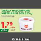 Allahindlus - VIGALA MASCARPONE
KREEMJUUST