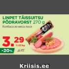 Allahindlus - LINPET TÄISSUITSU
PÕDRAVORST 270 g