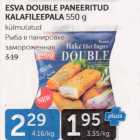 ESVA DOUBLE PANEERITUD KALAFILEEPALA 550 G