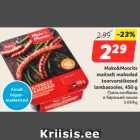 Allahindlus - Maks&Moorits
maitselt mahedad
toorvorstikesed
lambasooles, 450 g