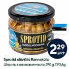 Sprotid oliiviõlis Rannaküla;
 290 g