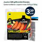 Juustu-tšilli grillvorstid Alavere; 
 500 g