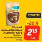 Küpsised
šokolaadi tükkidega
Jyväshyvä, 420 g