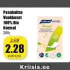 Pesukaitse
Vuokkoset
100% Bio
Normal
26tk