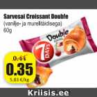 Allahindlus - Sarvesai Croissant Doub!e