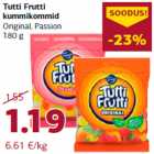 Tutti Frutti
kummikommid