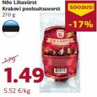 Allahindlus - Nõo Lihavürst
Krakovi poolsuitsuvorst
270 g