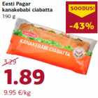 Allahindlus - Eesti Pagar
kanakebabi ciabatta
190 g