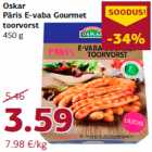 Allahindlus - Oskar
Päris E-vaba Gourmet
toorvorst
450 g