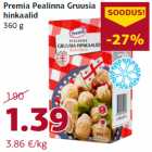 Allahindlus - Premia Pealinna Gruusia
hinkaalid
360 g