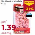 Allahindlus - Nõo Lihavürst pitsakate
300 g