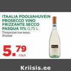 Allahindlus - ITAALIA POOLVAHUVEIN
PROSECCO VINO
FRIZZANTE SECCO
PASQUA 11% 0,75 L