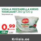 Allahindlus - VIGALA MOZZARELLA KIRSID
TOORJUUST 260 g/120 g