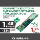 Allahindlus - RAKVERE TOLEDO TOORSUITSUVORST
PISTAATSIAPÄHKLITEGA
160 g