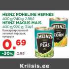 Allahindlus - HEINZ ROHELINE HERNES
400 g/240 g, 2.88/l
HEINZ MAGUS MAIS
400 g/220 g, 3.14/l