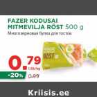 Allahindlus - FAZER KODUSAI
MITMEVILJA RÖST 500 g