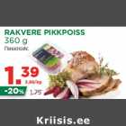 Allahindlus - RAKVERE PIKKPOISS
360 g