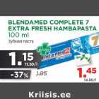 Allahindlus - BLENDAMED COMPLETE 7
EXTRA FRESH HAMBAPASTA
100 ml