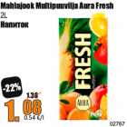 Allahindlus - Mahlajook Multipuuvilja Aura Fresh
2L
