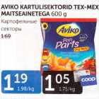 AVIKO KARTULISEKTORID TEX-MEX MAITSEAINETEGA 600 G