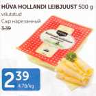 HÜVA HOLLANDI LEIBJUUST 500 G