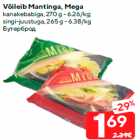 Võileib Mantinga, Mega
