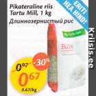 Allahindlus - Pikateraline riis Tartu Mill, 1 kg