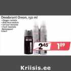 Allahindlus - Deodorant Oreon,150 ml
. Oxygen naistele
. Aloe Vera naistele
. lce Cool meestele
. Fresh meestele